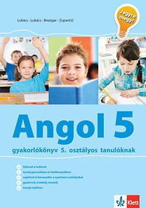 Angol gyakorlókönyv 5. osztályos tanulóknak - Jegyre megy!