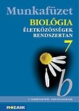 Biológia 7. évfolyam - Munkafüzet: Életközösségek, rendszertan /Mozaik/