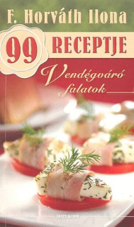 F. Horváth Ilona 99 receptje - Vendégváró falatok