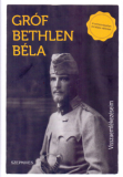 Visszaemlékezéseim /gróf Bethlen Béla/: Sorsok és életek