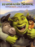 Harmadik Shrek - Képeskönyv a film alapján