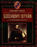 Széchenyi István - A legnagyobb magyar