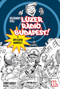 Lúzer rádió, Budapest! 2. - A Cápa-csapda hadművelet