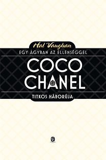 Egy ágyban az ellenséggel - Coco Chanel titkos háborúja