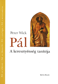 Pál - A keresztyénség tanítója