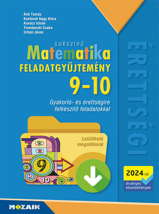 Sokszínű matematika: Feladatgyűjtemény 9-10. évfolyam /Mozaik/