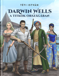 Darwin Wells a titkok országában - Darwin Wells 3.