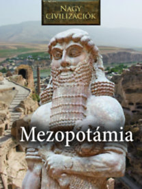 Nagy civilizációk - Mezopotámia