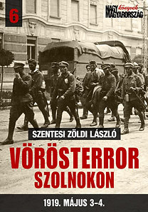 Vörösterror Szolnokon 1919. május 3-4.