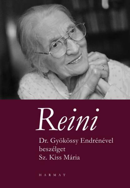 Reini - Beszélgetés dr. Gyökössy Endrénével