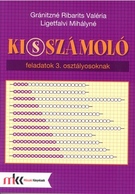 Ki(s)számoló feladatok 3. osztályosoknak