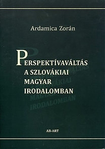 Perspektívaváltás a szlovákiai magyar irodalomban