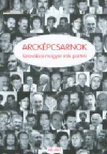 Arcképcsarnok - Szlovákiai magyar írók portréi