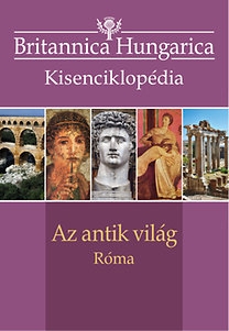 Britannica Hungarica Kisenciklopédia - Az antik világ: Róma