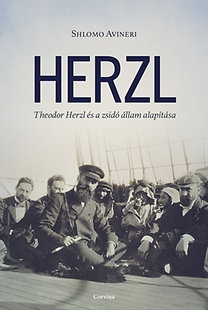 Herzl - Theodor Herzl és a zsidó állam alapítása