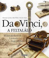 Da Vinci, a feltaláló - Elmés szerkezetek Leonardo hagyatékából