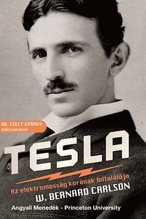 Tesla - Az elektromosság korának feltalálója
