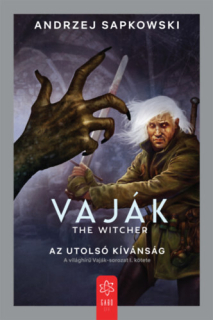 Vaják - The Witcher I.: Az utolsó kívánság