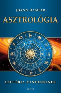 Asztrológia - Ezotéria mindenkinek
