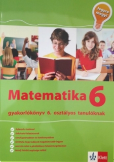 Matematika gyakorlókönyv 6. osztályos tanulóknak - Jegyre megy!