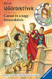Caesar és a nagy összesküvés - Idődetektívek 18.