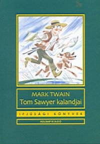 Tom Sawyer kalandjai - Ifjúsági könyvek
