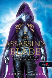 The Assassin's Blade - Az orgyilkos pengéje és más történetek 