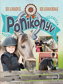 Pónikönyv - Kis lovakról kis lovasoknak