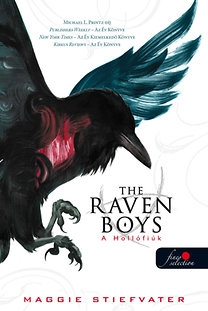 The Raven Boys - A Hollófiúk /puha kötés/