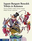Irgum-Burgum Benedek - Tóbiás és Kelemen /Mozaik/