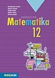 Sokszínű matematika: Tankönyv 12. évfolyam /Mozaik/