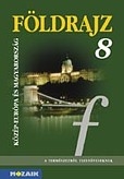 Földrajz 8. évfolyam - Tankönyv: Közép-Európa és Magyarország /Mozaik/