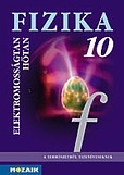 Fizika 10. évfolyam - Tankönyv: Elektromosságtan. Hőtan /Mozaik/