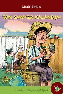 Tom Sawyer kalandjai - Jonatán Könyvmolyképző
