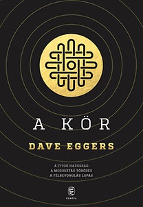 A Kör /Dave Eggers/