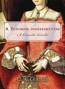 A Tudorok összeesküvése - A kémmester krónikái
