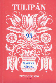 Tulipán - 95 magyar népdal /1487/