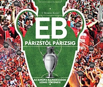 EB - Párizstól Párizsig - Az Európa-bajnokságok színes története