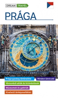 Prága: Dream Travel útikönyv  /kivehető térképmelléklettel/