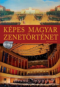 Képes magyar zenetörténet (2 CD-vel)