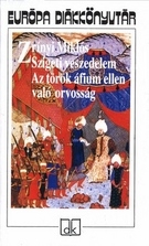Szigeti veszedelem, Az török áfium ellen való orvosság - Európa diákkönyvtár
