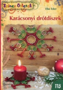 Karácsonyi drótdíszek - Színes ötletek 118.