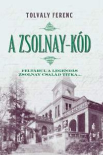 A Zsolnay-kód - Feltárul a legendás Zsolnay család titka...