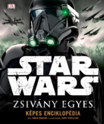 Star Wars: Zsivány Egyes - Képes enciklopédia