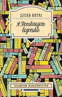 A Pendragon legenda - Talentum diákkönyvtár