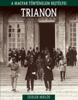 Trianon - A magyar történelem rejtélyei 20.