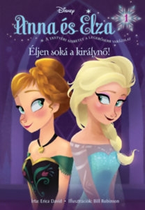 Disney: Jégvarázs - Éljen soká a királynő! /Anna és Elza 1./