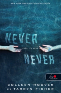 Never never - Soha, de soha 1.