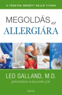 Megoldás az allergiára - A tünetek mögött rejlő titkok 