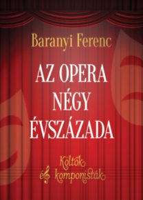 Az opera négy évszázada - Költők és komponisták